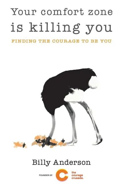 Your comfort zone is killing you: Finding the courage to be you - Paperback