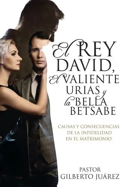 El Rey David, El Valiente Urias y La Bella Betsabe - Paperback