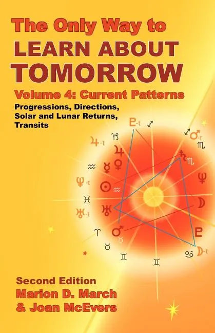 The Only Way to Learn about Tomorrow, Volume 4, Second Edition - Paperback