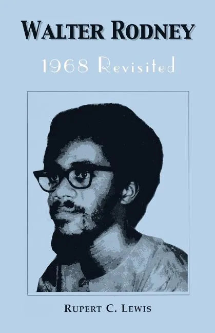 Walter Rodney: 1968 Revisited - Paperback