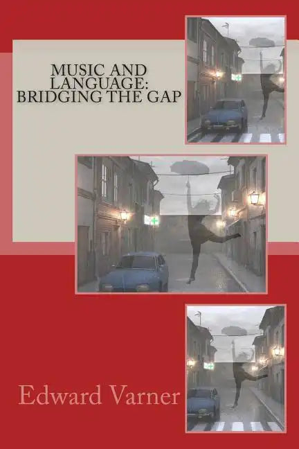 Music and Language: Bridging the Gap - Paperback