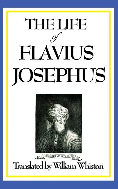 The Life of Flavius Josephus - Hardcover