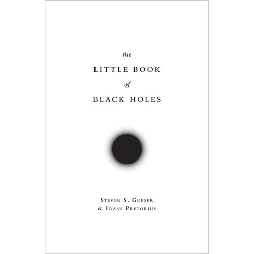 The Little Book of Black Holes - Hardcover