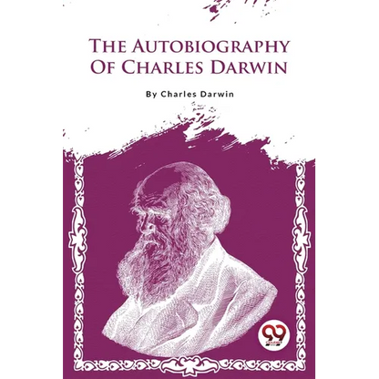 The Autobiography Of Charles Darwin - Paperback