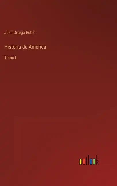 Historia de América: Tomo I - Hardcover