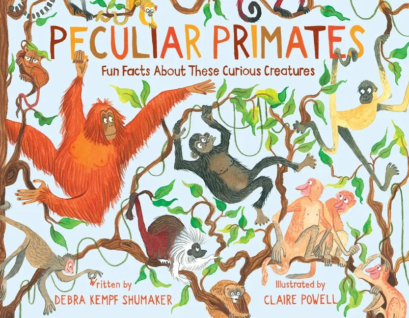 Peculiar Primates: Fun Facts about These Curious Creatures - Hardcover