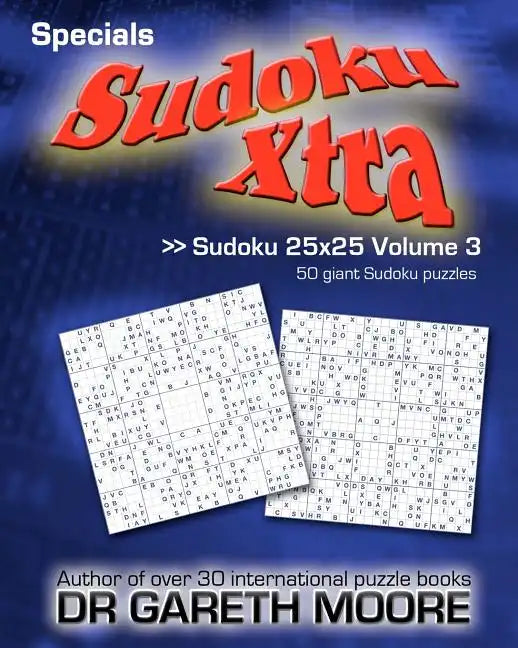 Sudoku 25x25 Volume 3: Sudoku Xtra Specials - Paperback