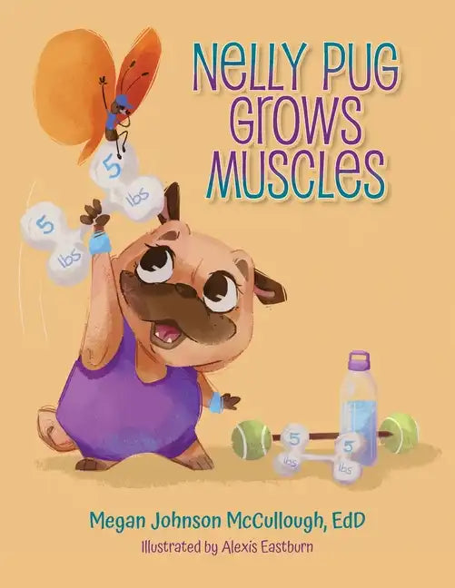 Nelly Pug Grows Muscles - Paperback