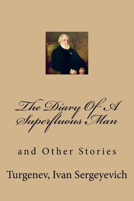 The Diary Of A Superfluous Man: and Other Stories - Paperback