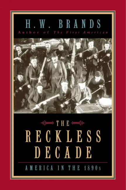 The Reckless Decade: America in the 1890s - Paperback