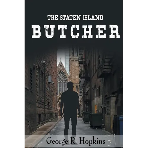The Staten Island Butcher: suspense/thriller/mystery - Paperback