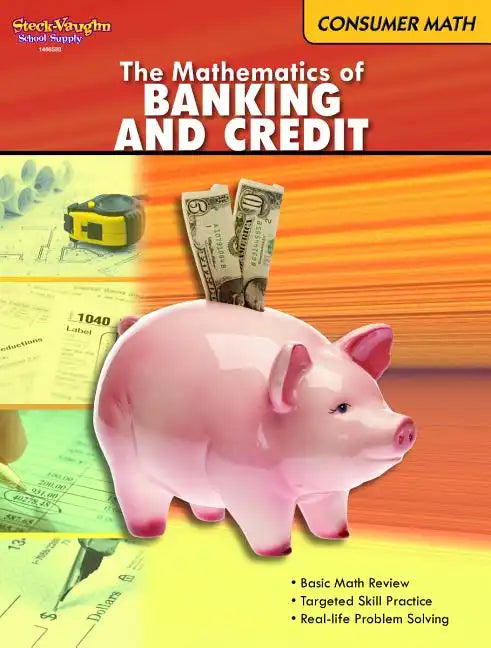The Mathematics of Banking & Credit: Consumer Math Reproducible - Paperback