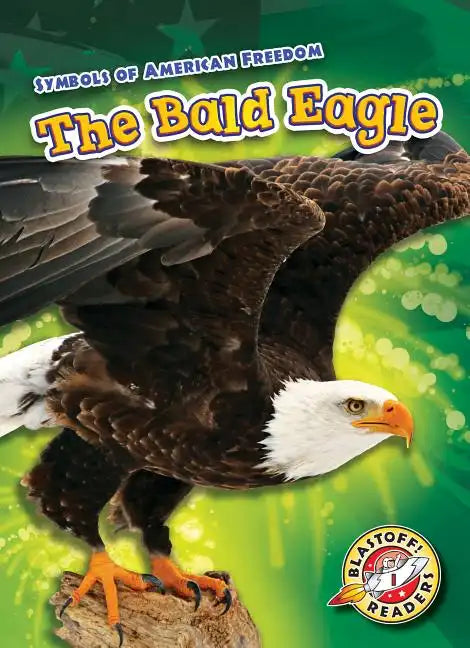 The Bald Eagle - Library Binding