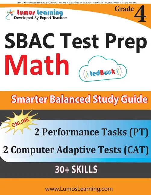 SBAC Test Prep: 4th Grade Math Common Core Practice Book and Full-length Online Assessments: Smarter Balanced Study Guide With Perform - Paperback