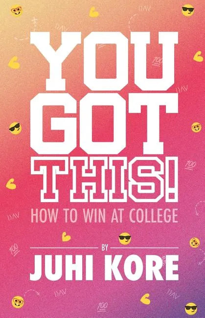 You Got This!: How to Win at College - Paperback