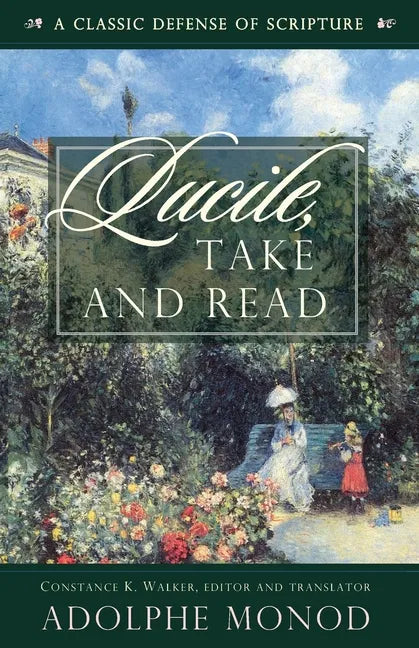 Lucile, Take and Read: A Classic Defense of Scripture - Paperback