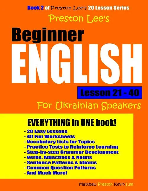 Preston Lee's Beginner English Lesson 21 - 40 For Ukrainian Speakers - Paperback