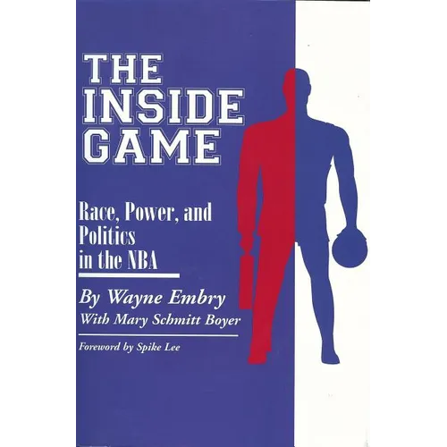 Inside Game: Race, Power, and Politics in the NBA - Paperback