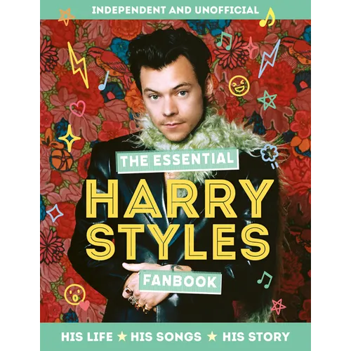 The Essential Harry Styles Fanbook: His Life - His Songs - His Story - Hardcover