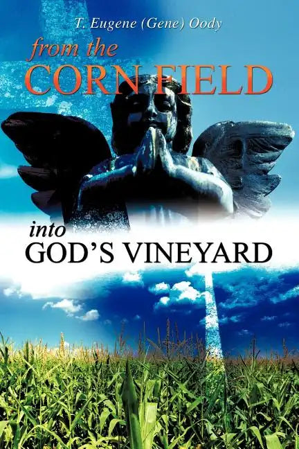 From the Corn Field Into God's Vineyard - Paperback