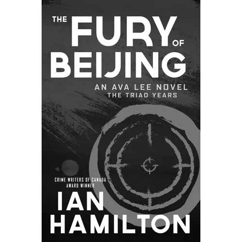 The Fury of Beijing: An Ava Lee Novel: The Triad Years - Paperback