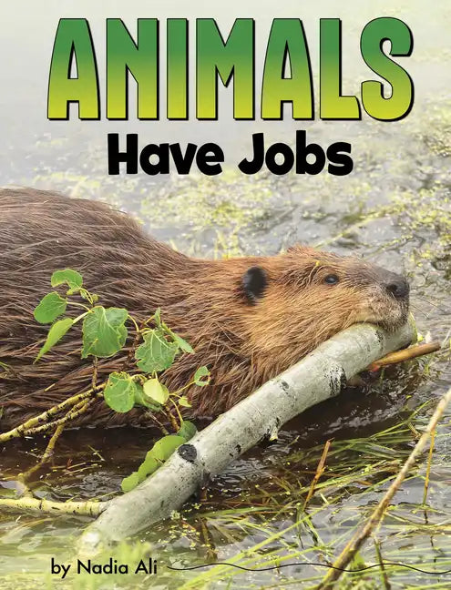 Animals Have Jobs - Paperback
