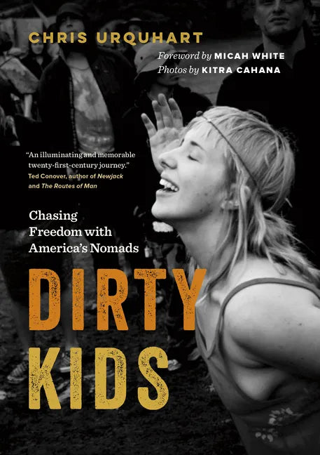 Dirty Kids: Chasing Freedom with America's Nomads - Paperback
