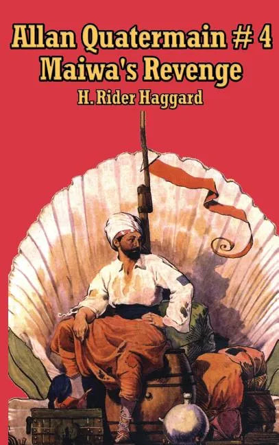 Allan Quartermain 4: Maiwa's Revenge, or the War of the Little Hand - Hardcover
