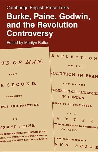 Burke, Paine, Godwin and the Revolution Controversy - Paperback