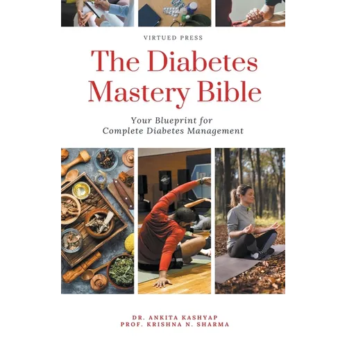 The Diabetes Mastery Bible: Your Blueprint for Complete Diabetes Management - Paperback