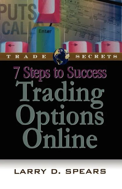 7 Steps to Success Trading Options Online - Paperback