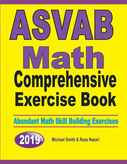 ASVAB Math Comprehensive Exercise Book: Abundant Math Skill Building Exercises - Paperback