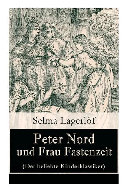 Peter Nord und Frau Fastenzeit (Der beliebte Kinderklassiker) - Paperback