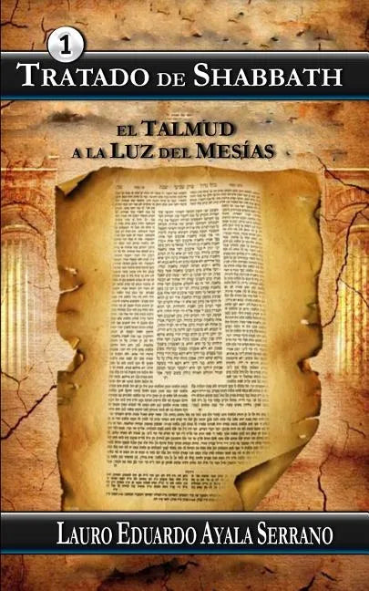 Tratado de Shabbath: El Talmud a la Luz del Mesias - Paperback