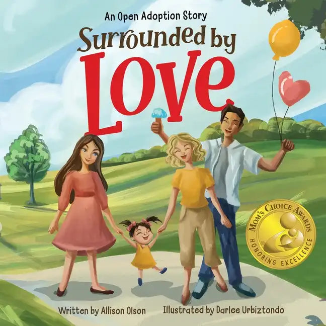 Surrounded by Love: An Open Adoption Story - Paperback