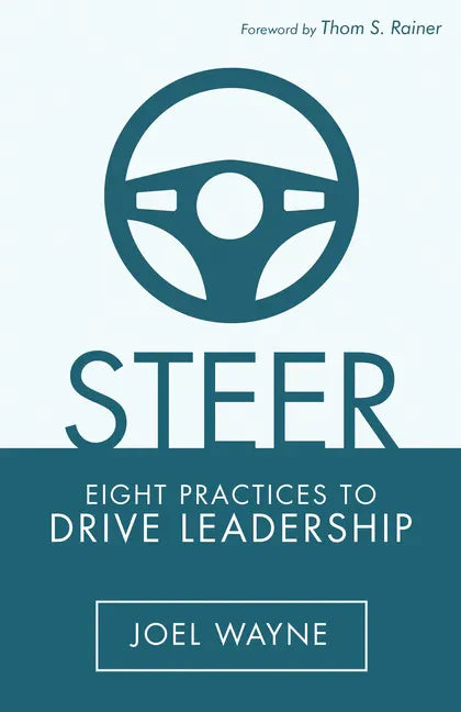 Steer: Eight Practices to Drive Leadership - Paperback