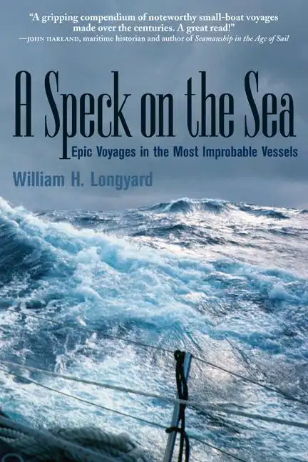 A Speck on the Sea: Epic Voyages in the Most Improbable Vessels - Paperback