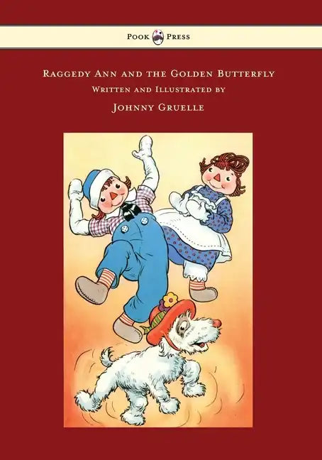 Raggedy Ann and the Golden Butterfly - Illustrated by Johnny Gruelle - Hardcover