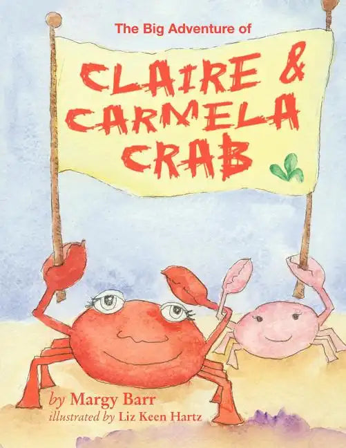 The Big Adventure of Claire and Carmela Crab - Paperback