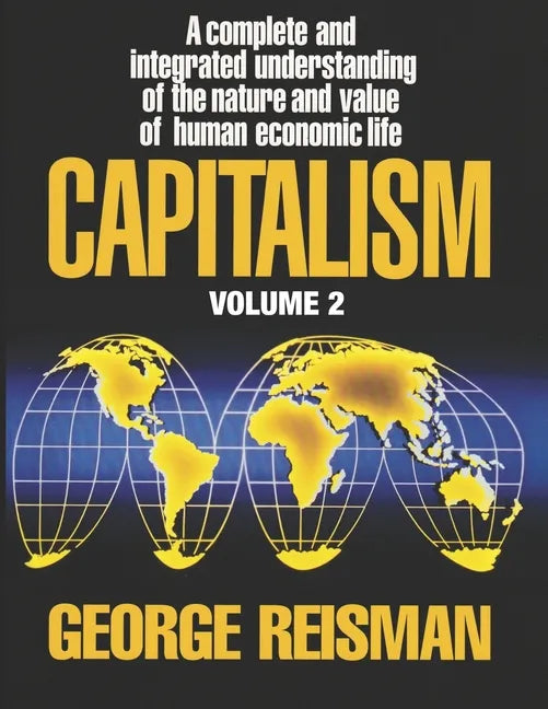 Capitalism: A Treatise on Economics, Vol. 2 - Paperback