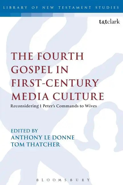 The Fourth Gospel in First-Century Media Culture - Paperback