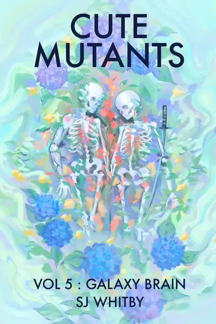 Cute Mutants Vol 5: Galaxy Brain - Paperback