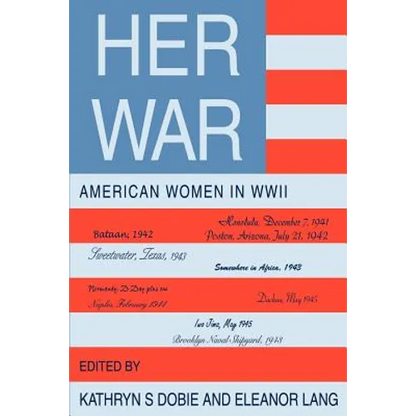 Her War: American Women in WWII - Paperback