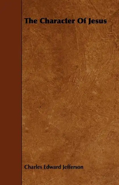 The Character Of Jesus - Paperback