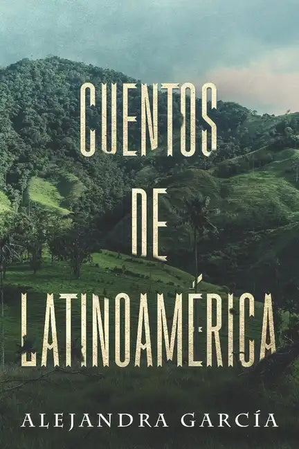 Cuentos de Latinoamérica: Short Stories from Latin America in Spanish for Beginners - Paperback