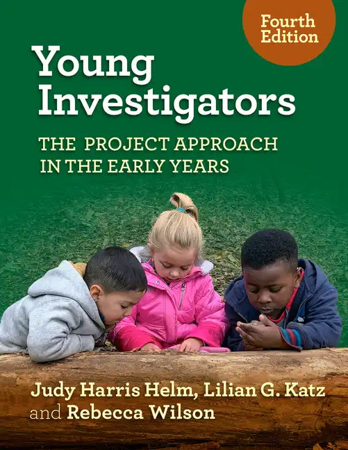 Young Investigators: The Project Approach in the Early Years - Paperback