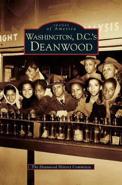 Washington D.C.'s Deanwood - Hardcover