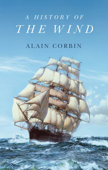 A History of the Wind - Hardcover