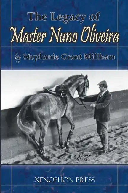 The Legacy of Master Nuno Oliveira - Paperback