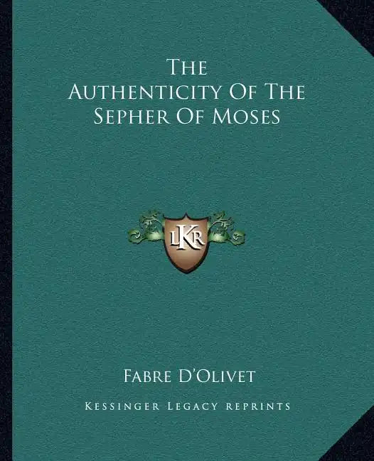 The Authenticity of the Sepher of Moses - Paperback